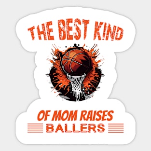 The best kind of mom raises ballers Sticker